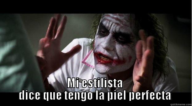  MI ESTILISTA DICE QUE TENGO LA PIEL PERFECTA Joker Mind Loss