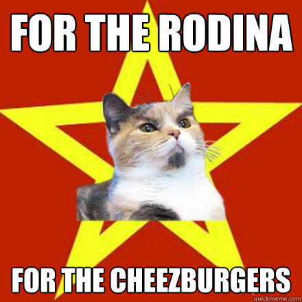 for the rodina for the cheezburgers  Lenin Cat