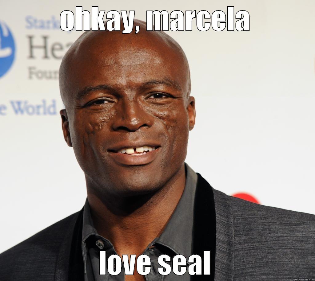 OHKAY, MARCELA LOVE SEAL Misc