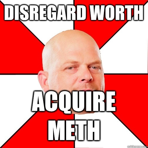 Disregard Worth Acquire Meth  Pawn Star