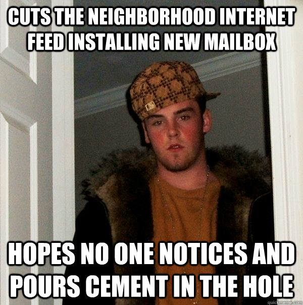 cuts the neighborhood internet feed installing new mailbox hopes no one