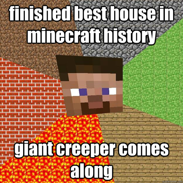 finished best house in minecraft history giant creeper comes along  - finished best house in minecraft history giant creeper comes along   Minecraft