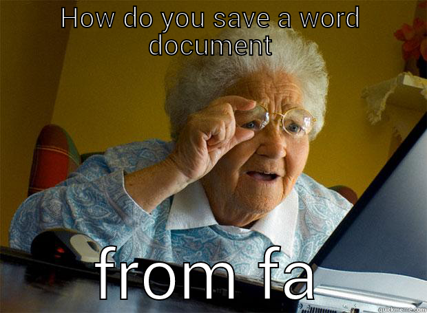 Facebook word document - HOW DO YOU SAVE A WORD DOCUMENT FROM FACEBOOK?  Grandma finds the Internet