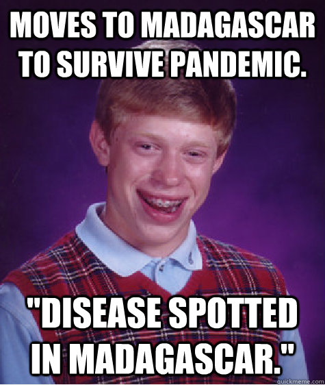 Moves to Madagascar to survive pandemic. 