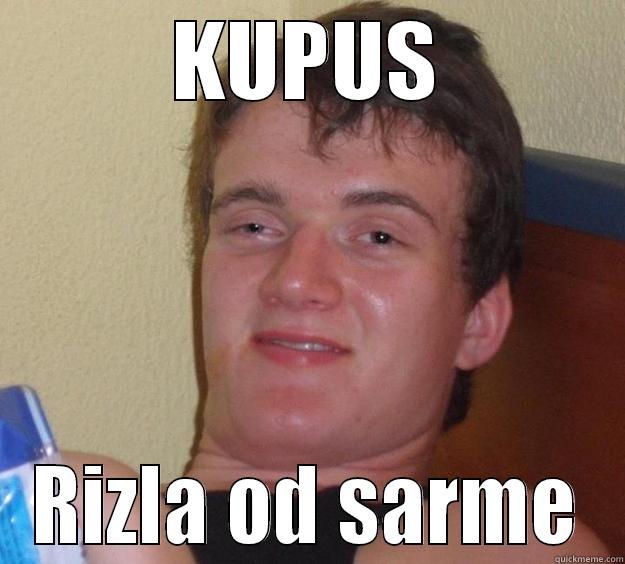 MajketiJesmesno XD - KUPUS RIZLA OD SARME 10 Guy