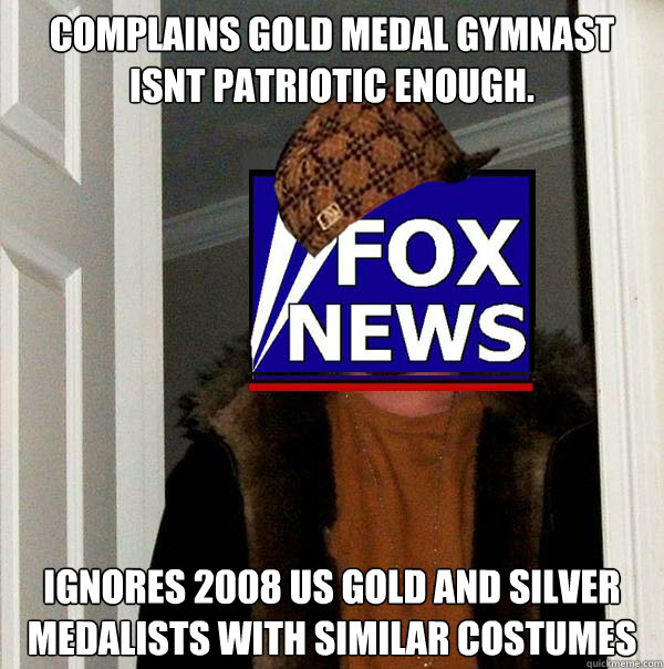 Complains Gold Medal Gymnast isnt patriotic enough. Ignores 2008 US gold and silver medalists with similar costumes - Complains Gold Medal Gymnast isnt patriotic enough. Ignores 2008 US gold and silver medalists with similar costumes  Scumbag Fox News