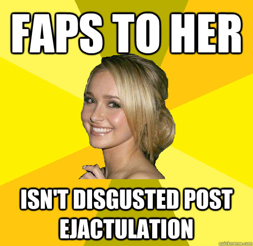 Faps To Her Isnt Disgusted Post Ejactulation Tolerable Facebook Girl