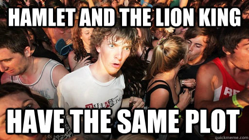 Hamlet and the lion king Have the same plot  Sudden Clarity Clarence