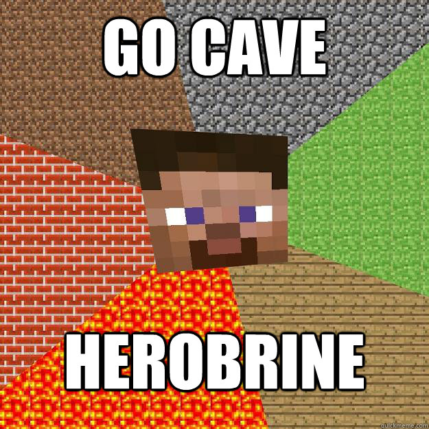 Go cave  HEROBRINE  Minecraft