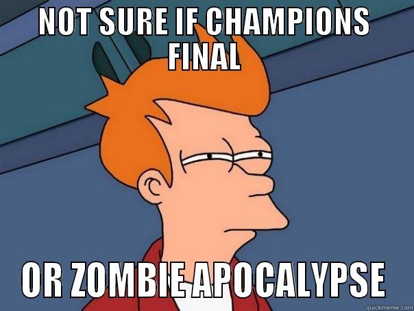 NOT SURE IF CHAMPIONS FINAL OR ZOMBIE APOCALYPSE Futurama Fry