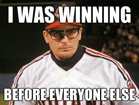 I was winning before everyone else - I was winning before everyone else  Hipster Charlie Sheen