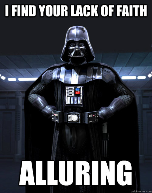 I find your lack of faith Alluring - I find your lack of faith Alluring  Disturbed Darth Vadar