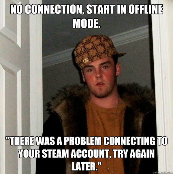 no connection, start in offline mode. 