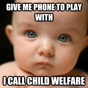 Give me phone to play with I call Child Welfare  Serious Baby