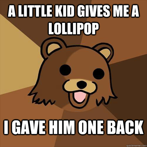 a little kid gives me a lollipop i gave him one back - a little kid gives me a lollipop i gave him one back  Pedobear