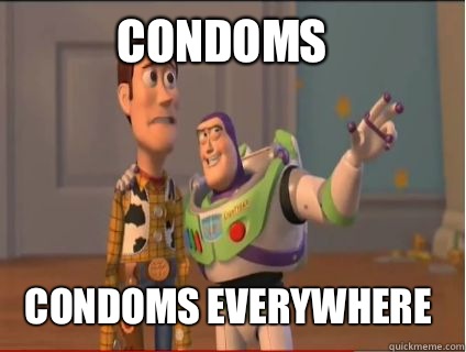 Condoms Condoms everywhere - Condoms Condoms everywhere  woody and buzz