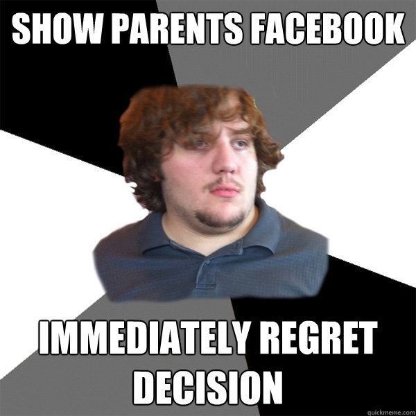 show parents facebook immediately regret decision  Family Tech Support Guy