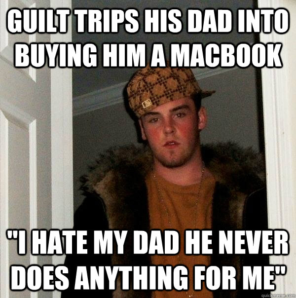 Guilt trips his dad into buying him a macbook 