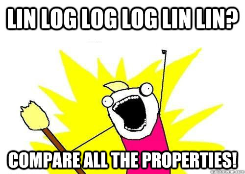 LIN LOG LOG LOG LIN LIN? COMPARE ALL THE PROPERTIES! - LIN LOG LOG LOG LIN LIN? COMPARE ALL THE PROPERTIES!  econometrics