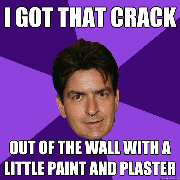 I got that crack out of the wall with a little paint and plaster  Clean Sheen