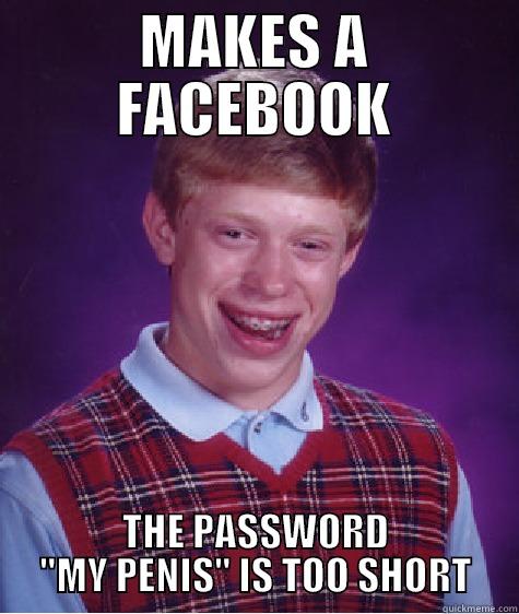 MAKES A FACEBOOK THE PASSWORD 