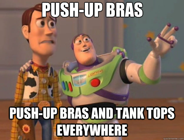 Push-up bras push-up bras and tank tops everywhere  Toy Story