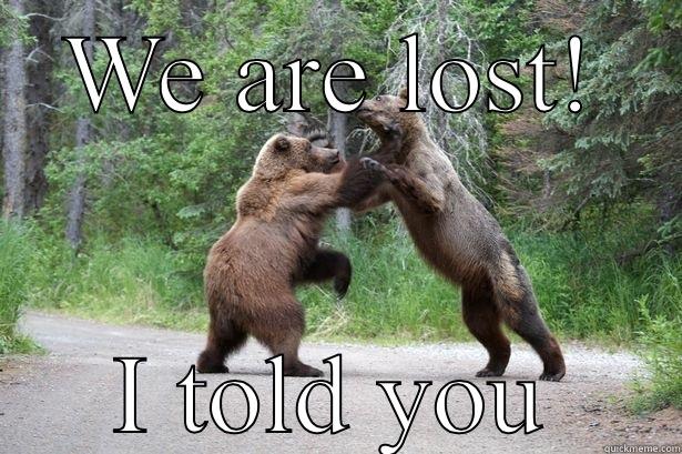 Funny bears - WE ARE LOST! I TOLD YOU Misc