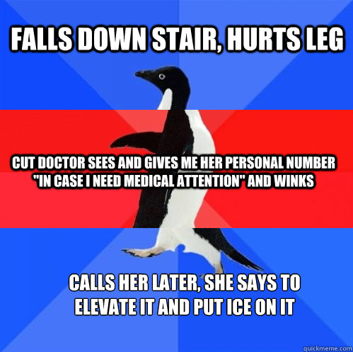 falls down stair, hurts leg cut doctor sees and gives me her personal number 