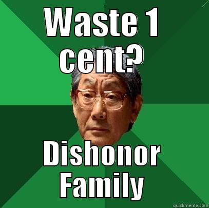 Wasting Money!?!!?! - WASTE 1 CENT? DISHONOR FAMILY High Expectations Asian Father