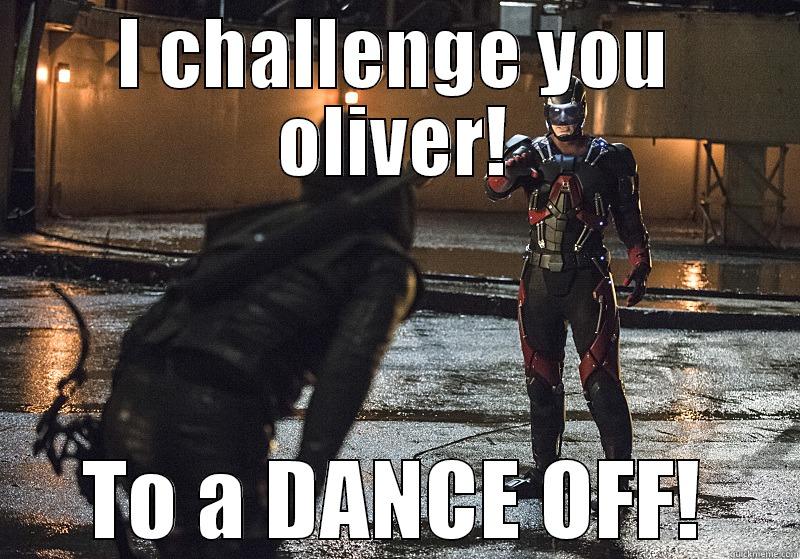 I CHALLENGE YOU OLIVER! TO A DANCE OFF! Misc