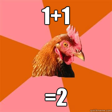 1+1 =2   Anti-Joke Chicken