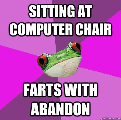 sitting at computer chair farts with abandon  Foul Bachelorette Frog