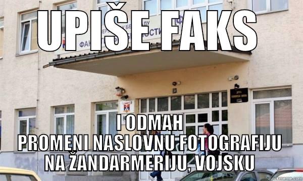 UPIŠE FAKS I ODMAH PROMENI NASLOVNU FOTOGRAFIJU NA ŽANDARMERIJU, VOJSKU Misc