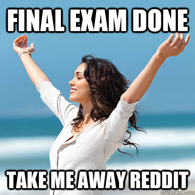 Final Exam done take me away reddit  Emancipated Emily