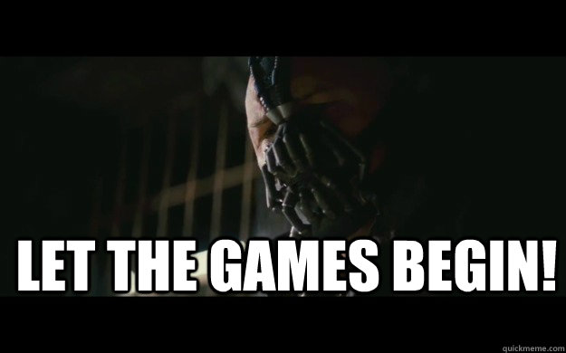  LEt the games begin! -  LEt the games begin!  Badass Bane