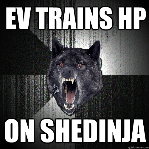 EV Trains HP ON shedinja  Insanity Wolf