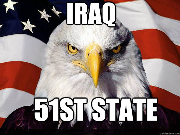 Iraq 51st state  Patriotic Eagle