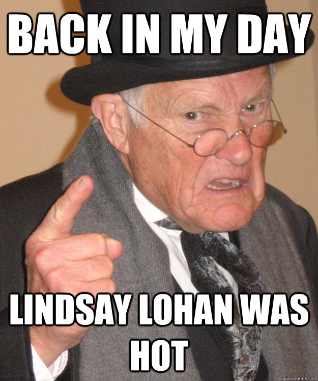 back in my day memes