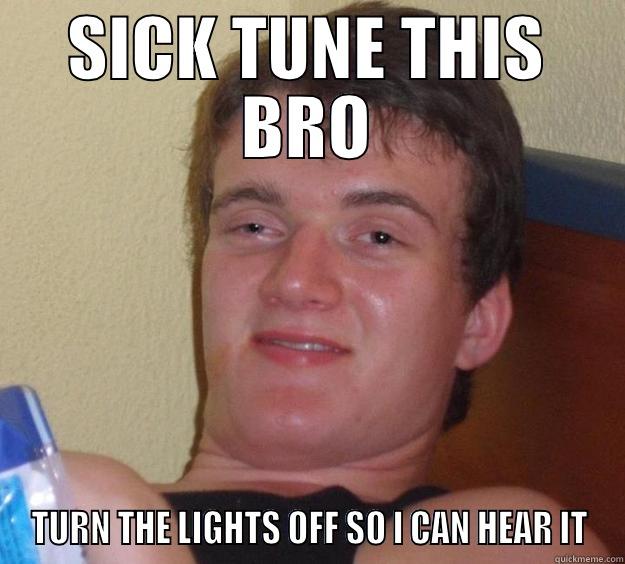 SICK TUNE THIS BRO TURN THE LIGHTS OFF SO I CAN HEAR IT 10 Guy