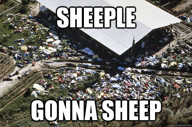 Sheeple gonna sheep - Sheeple gonna sheep  Religious Sheeple