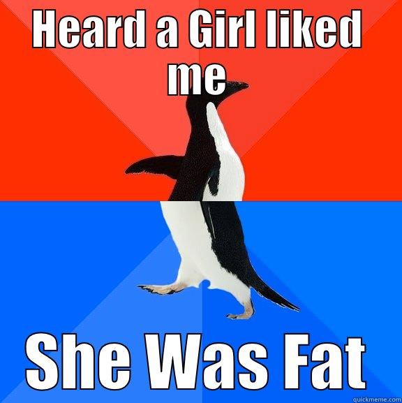 I Hate My Life - HEARD A GIRL LIKED ME SHE WAS FAT Socially Awesome Awkward Penguin