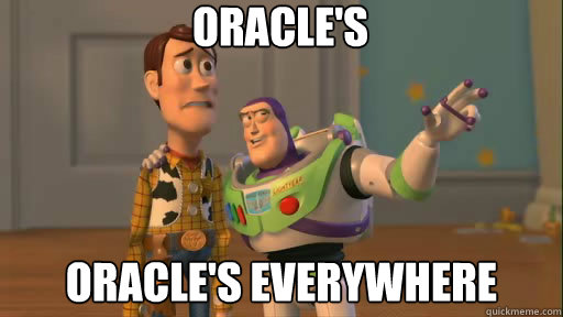 Oracle's Oracle's everywhere  Everywhere