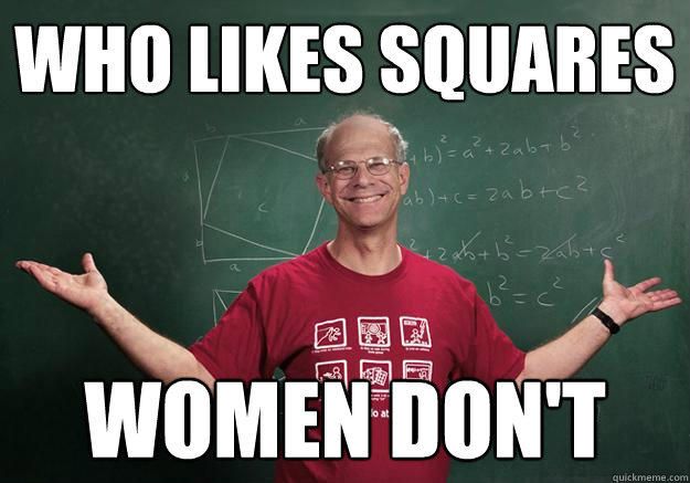 who likes squares women don't  