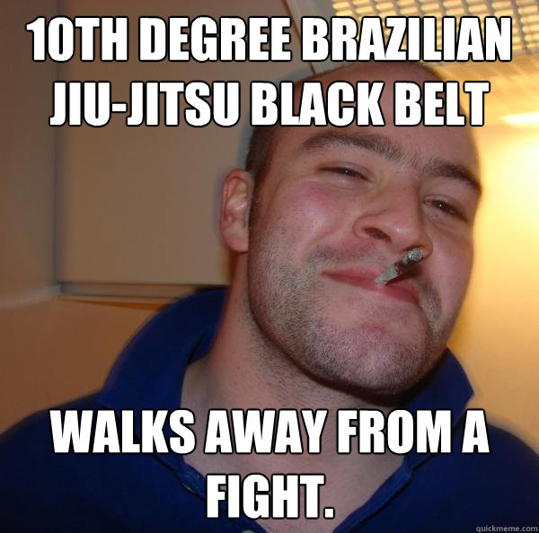 10th degree Brazilian jiu-jitsu black belt Walks away from a fight. - 10th degree Brazilian jiu-jitsu black belt Walks away from a fight.  Misc