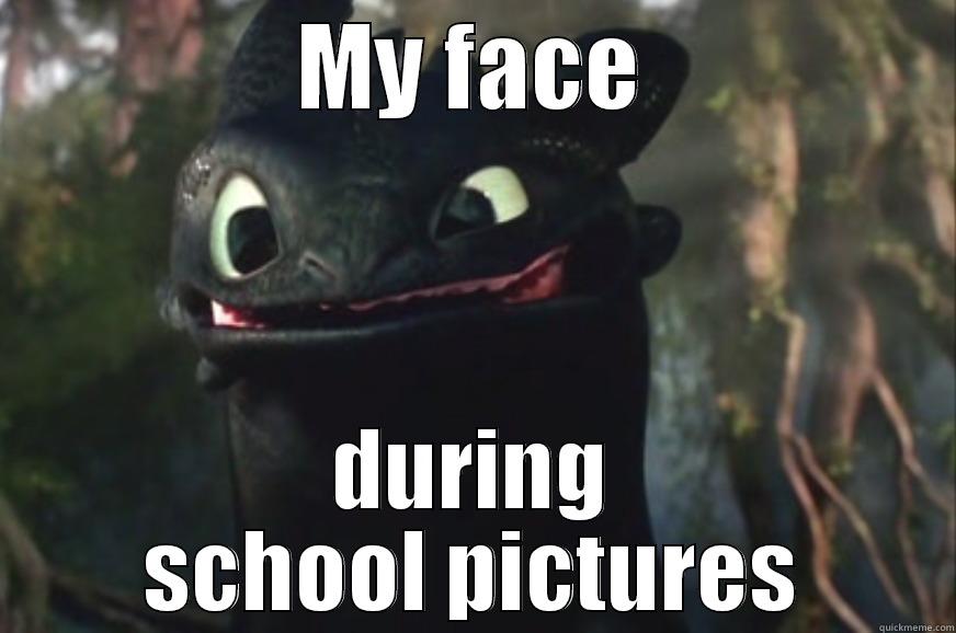 MY FACE DURING SCHOOL PICTURES Misc