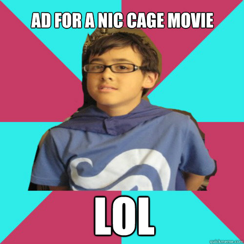 ad for a nic cage movie lol - ad for a nic cage movie lol  Casual Homestuck Fan