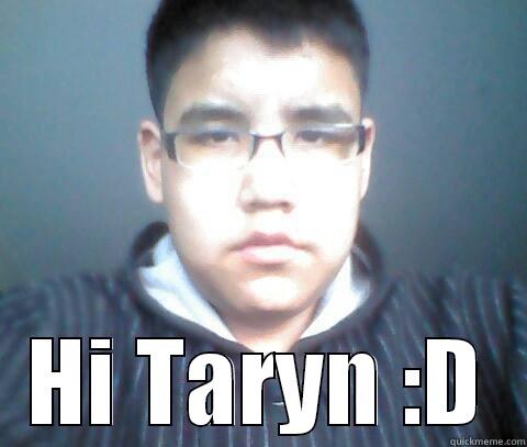  HI TARYN :D Misc