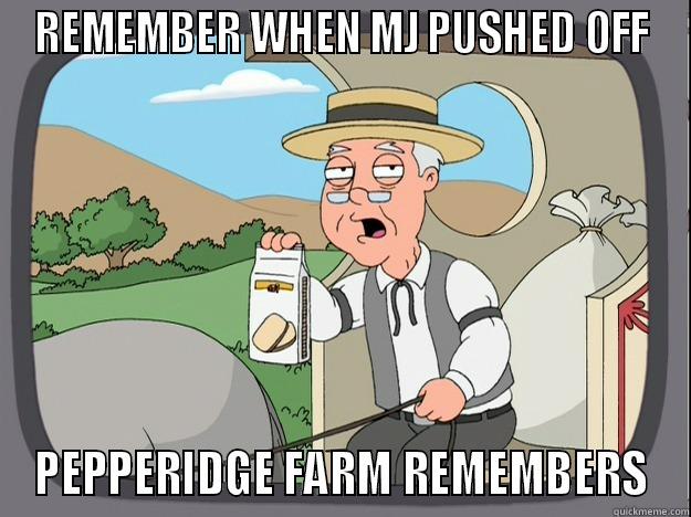 REMEMBER WHEN MJ PUSHED OFF PEPPERIDGE FARM REMEMBERS Pepperidge Farm Remembers