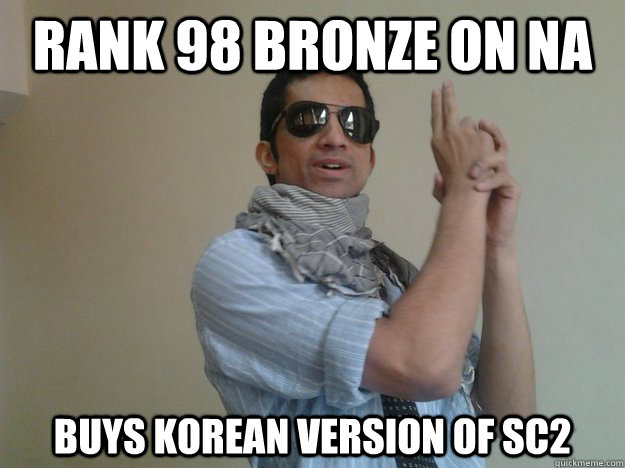 Rank 98 Bronze on NA Buys Korean version of sc2  Noob Indian Gamer