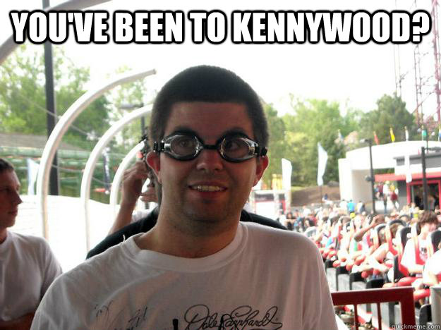 You've been to kennywood?   Coaster Enthusiast